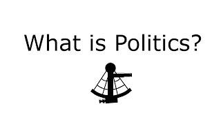 What is Politics?