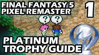 Final Fantasy 5 Pixel Remaster Platinum Trophy Guide Part 1 Lets Do IT!