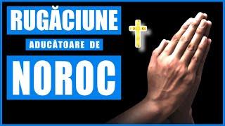 RUGACIUNE ADUCATOARE DE NOROC 