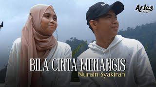 Nurain Syakirah - Bila Cinta Menangis (Official Music Video)