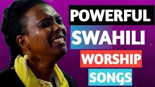 2023 Non Stop Powerful Swahili Worship Songs | Worship & Praise Songs