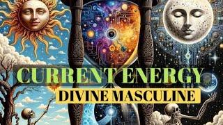 CURRENT ENERGY DIVINE MASCULINE||#masculineenergy