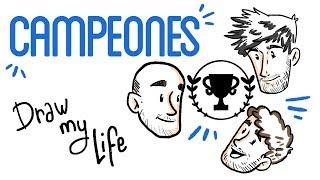 CAMPEONES - Nuestro Draw My Life