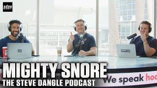 Mighty Might Snore | The Steve Dangle Podcast