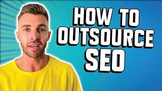 Outsourcing SEO