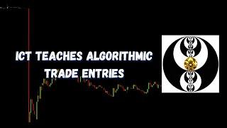 ICT Gems - ICT Teaches Algorithmic Trade Entries