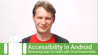 Adding accessibility features to apps for blind and visually-impaired users