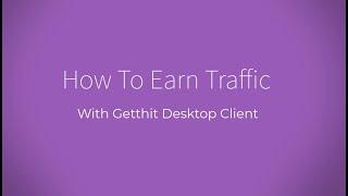 Getthit.com - How to Earn and Increase Your Hits or Page Views with Getthit Desktop Exchange Client