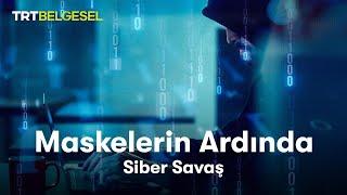 Maskelerin Ardında: Siber Savaş | TRT Belgesel