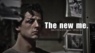 The New Me. - Motivational Speech