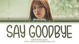 Kim NaYoung (김나영) - "Say Goodbye (Uncontrollably Fond OST Pt.3)" (Color Coded Lyrics Eng/Rom/Han/가사)