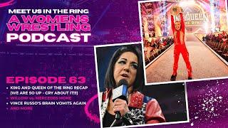 Episode 63: King & Queen of the Ring REVIEW & MORE