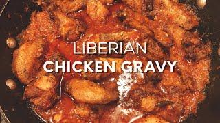 African Food | Liberian Chicken Gravy Recipe