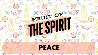 Fruit of the Spirit: Peace