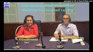 HELLO MANIPUR (HEALTH) LIVE PIP ON " ALZHEIMER'S LAINA AMADI LAIYENG"