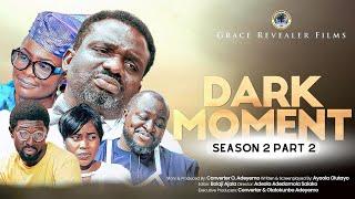 Dark Moment Season 2 Part 2 II Full Movie (In the Storm)