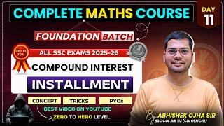 Compound Interest चक्रवृद्धि ब्याज DAY-11  (Class - 02) | Abhishek Ojha Sir | #ssc #ssccgl2025 #ssc