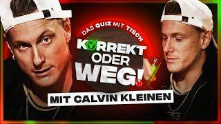 KORREKT oder WEG! (mit Calvin Kleinen)