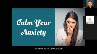 Calm Your Anxiety Webinar with Dr. Arland Hill