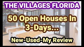 The Villages Florida - 50+ Open Houses In 3 Days - My Review