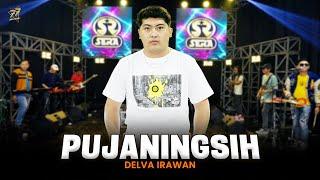 DELVA IRAWAN - PUJANINGSIH | Feat. OM SERA ( Official Music Video )