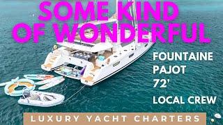 Some Kind of WONDERFUL | Fountaine Pajot 72' VIRGIN ISLANDS Catamaran Charter with LOCAL Captain