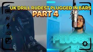 UK DRILL: RUDEST PLUGGED IN BARS PART 4