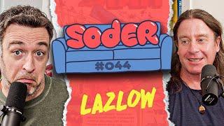 The Man behind the Fun with Lazlow | Soder Podcast | EP 43