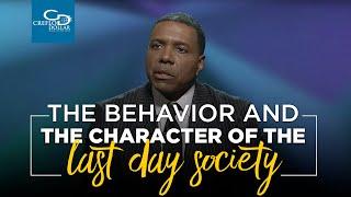 The Behavior and the Character of the Last Day Society - Sunday Service