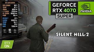 RTX 4070 SUPER on Silent Hill 2 Remake | 1080p, 1440p Performance Test