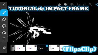 TUTORIAL de IMPACT FRAME (FlipaClip)