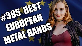 BEST EUROPEAN METAL BANDS #395 