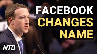 Facebook Announces Name Change; Democrats Propose New Taxes on Businesses | NTD Business