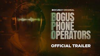 Bogus Phone Operators  | Official Trailer | DocuBay Original | Documentary Film | 4K | March 8