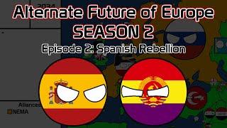 Alternate Future of Europe Season 2: Episode 2: Spanish Rebellion