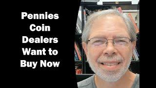 Pennies Coin Dealers Want To Buy Now - Valuable Lincoln Cents