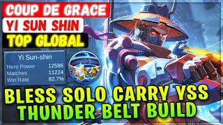 Bless Solo Carry, 11K+ Matches Thunder Belt YSS [ Top Global Yi Sun Shin ] Coup de Grace - MLBB