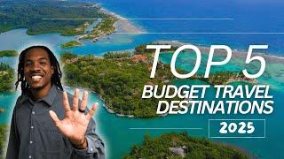 Where to TRAVEL for CHEAP in 2025! Best Budget Travel Destinations