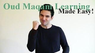 Oud Maqam Learning Part 1: Maqam Learning Made Easy