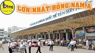 Sân bay Tân Sơn Nhất: Tất tần tật thông tin không phải ai cũng biết