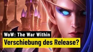 Das müssen MMO-Fans wissen | Muss WoW: The War Within verschoben werden?