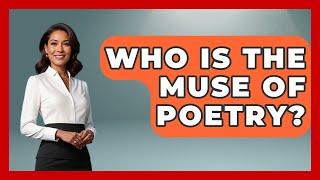 Who Is The Muse Of Poetry? - Tales And Texts