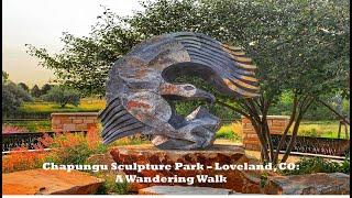 Chapungu Sculpture Park – Loveland, CO: Wandering Walks of Wonder Slow TV Walking Tour 4K