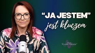 Nowe “Ja Jestem” wg Prawa Założenia. Jak Go Używać? | WYSOKIE WIBRACJE #215