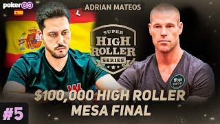 Super High Roller Bowl 2024 | ADRIÁN MATEOS en MESA FINAL #5 NLH 102,000$