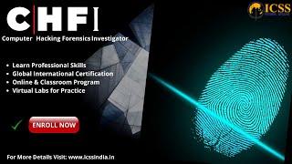 Computer Hacking Forensics Investigator (CHFI) | Global International Certification - ICSSINDIA.IN