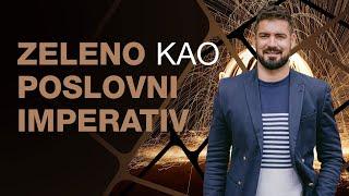 Zeleno kao poslovni imperativ - Vinko Filipić, Green.hr - Poduzetnički mindset