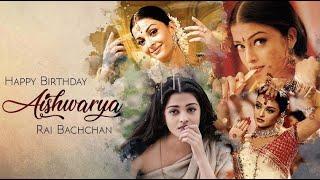 Happy Birthday Aishwarya Rai Bachchan | Ayyo Edits