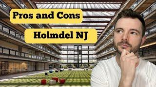 Living in Holmdel NJ PROS and CONS - Moving to Holmdel NJ