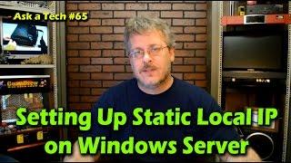 Setting Up Static Local IP on Windows Server - Ask a Tech #65